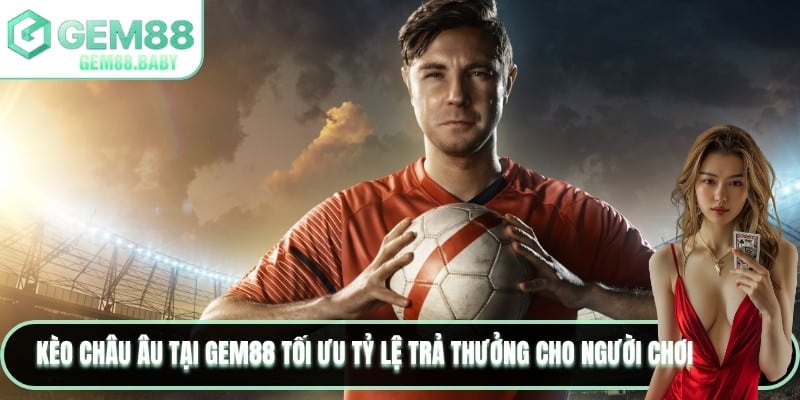 Kèo châu Âu