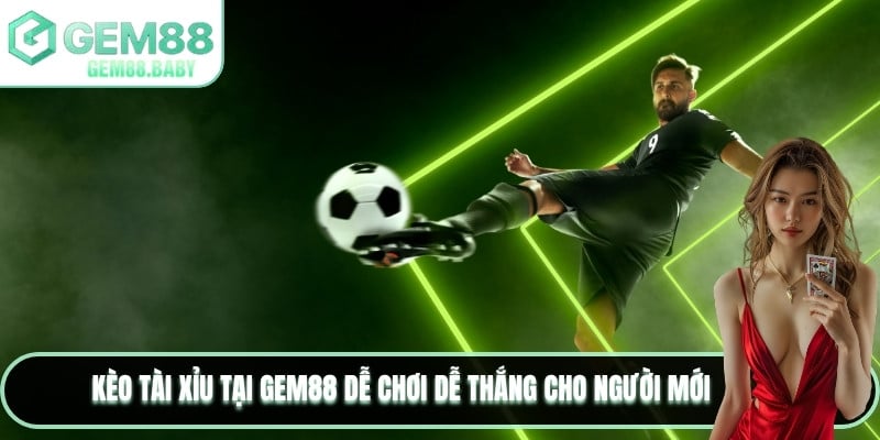 Kèo Tài Xỉu